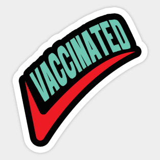 I had vaccinated, vaccination, vaccine, immunized Sticker